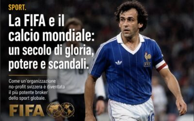 La FIFA e il calcio mondiale: un secolo di gloria, potere e scandali. Come un’organizzazione no-profit svizzera è diventata il più potente attore dello sport globale