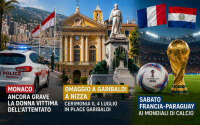 Nizza24 giovedì 2 luglio: Monaco Ancora Grave la Donna Vittima dell’Attentato – Omaggio a Garibaldi a Nizza – Sabato Francia Paraguay ai Mondiali – Météo