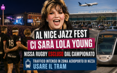 Nizza24 week-end: Al Nice Jazz Fest ci sarà Lola Young – Nissa Rugby Escluso dal Campionato – Traffico Intenso in Zona Aeroporto di Nizza Usare il Tram – Météo