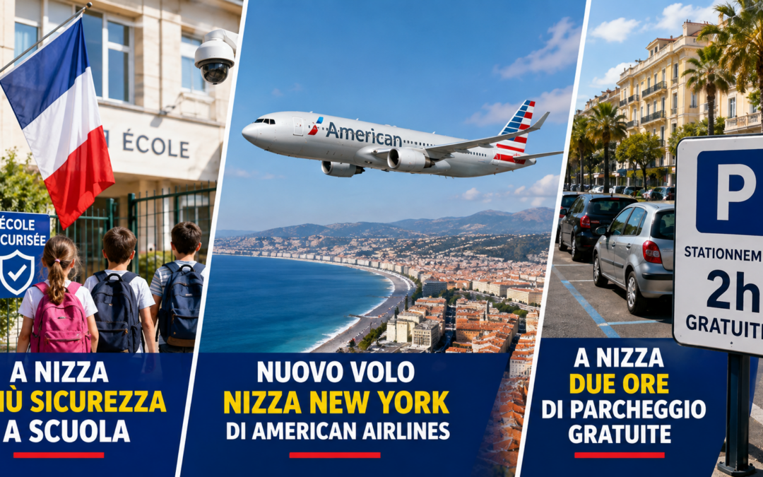 Nizza24 week-end: Più Sicurezza a Scuola – Nuovo Volo Nizza New York di American Airlines – A Nizza due ore di parcheggio gratuite