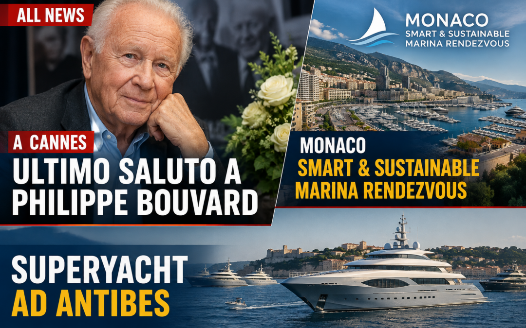Nizza24 lunedì 31 agosto: A Cannes Ultimo Saluto a Philippe Bouvard – Chiude il Tunnel della A500 a Monaco – Monaco Smart & Sustainable Marina Rendezvous – Superyacht ad Antibes – Météo